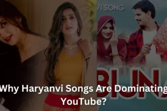 Why Haryanvi Songs Are Dominating YouTube?